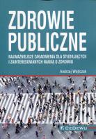 Zdrowie publiczne. Najważniejsze zagadnienia dla... Autor: Wojtczak Andrzej. SmakLiter.pl Okładka książki Zdrowie publiczne. Najważniejsze zagadnienia dla..