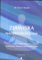 Zjawiska nadprzyrodzone. Nauka, joga i dowody.... Autor: Radin Dean. SmakLiter.pl Okładka książki Zjawiska nadprzyrodzone. Nauka, joga i dowody...