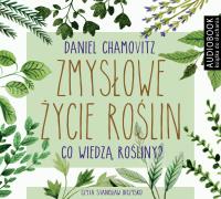 Zmysłowe życie roślin - CD. Autor: Daniel Chamowitz. SmakLiter.pl Okładka książki Zmysłowe życie roślin - CD