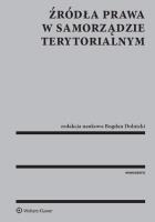 Źródła prawa w samorządzie terytorialnym. Autor: Bogdan Dolnicki. SmakLiter.pl Okładka książki Źródła prawa w samorządzie terytorialnym