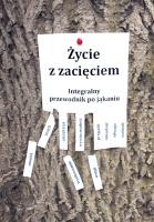 Życie z zacięciem. Integralny przewodnik po.... Autor: Lucyna Jankowska-Szafarska (red.). SmakLiter.pl Okładka książki Życie z zacięciem. Integralny przewodnik po...