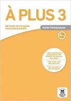 A Plus 3 Poradnik metodyczny A2.2 LEKTORKLETT. Autor: Shopie Lhomme. SmakLiter.pl Okładka książki A Plus 3 Poradnik metodyczny A2.2 LEKTORKLETT