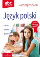 ABC Maturzysty Język polski 2018. Autor: Bielaszewska Krystyna, Jagodziński Jerzy. SmakLiter.pl Okładka książki ABC Maturzysty Język polski 2018