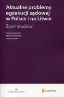 Aktualne problemy egzekucji sądowej w Polsce i na Litwie. Autor: Marciniak Andrzej. SmakLiter.pl Okładka książki Aktualne problemy egzekucji sądowej w Polsce i na Litwie