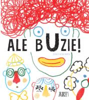 Ale buzie. Autor: Adelina Sandecka. SmakLiter.pl Okładka książki Ale buzie