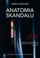 Anatomia skandalu. Autor: Sarah Vaughan. SmakLiter.pl Okładka książki Anatomia skandalu
