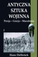 Okładka książki Antyczna sztuka wojenna T.1 Persja-Grecja-Macedo