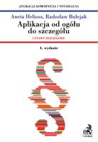 Okładka książki Aplikacja od ogółu do szczegółu Ustawy dodatkowe Aplikacja komornicza i notarialna
