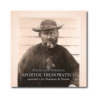 Apostoł trędowatych - Audiobook. Autor: Hunermann Wilhelm. SmakLiter.pl Okładka książki Apostoł trędowatych - Audiobook