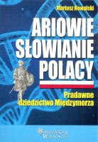 Ariowie Słowianie Polacy. Autor: Mariusz Kowalski. SmakLiter.pl Okładka książki Ariowie Słowianie Polacy