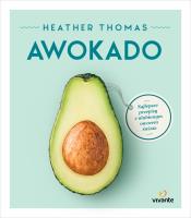 Awokado. Autor: Thomas Heather. SmakLiter.pl Okładka książki Awokado