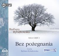 Bez pożegnania. Saga część I - Audiobook. Autor: Rybałtowska Barbara. SmakLiter.pl Okładka książki Bez pożegnania. Saga część I - Audiobook