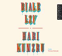 Białe łzy CD - Audiobook. Autor: Kunzru Hari. SmakLiter.pl Okładka książki Białe łzy CD - Audiobook