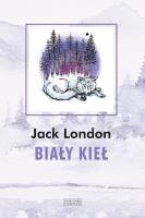 Biały Kieł. Autor: Jack London. SmakLiter.pl Okładka książki Biały Kieł
