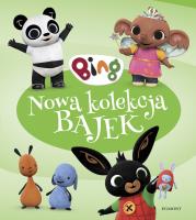 Bing. Nowa kolekcja bajek. Autor: Ted Dewan. SmakLiter.pl Okładka książki Bing. Nowa kolekcja bajek