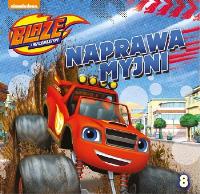 Okładka książki Blaze i megamaszyny 8 Naprawa myjni