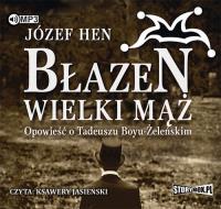 Błazen - wielki mąż - Audiobook. Autor: Józef Hen. SmakLiter.pl Okładka książki Błazen - wielki mąż - Audiobook