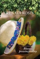 Bluszcz prowincjonalny. Autor: Kosin Renata. SmakLiter.pl Okładka książki Bluszcz prowincjonalny