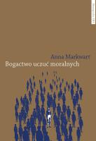 Bogactwo uczuć moralnych. Autor: Markwart Anna. SmakLiter.pl Okładka książki Bogactwo uczuć moralnych