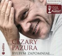 Byłbym zapomniał Audiobook CD. Autor: Cezary Pazura. SmakLiter.pl Okładka książki Byłbym zapomniał Audiobook CD