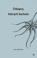 Chłopcy, których kocham. Autor: Anna Ciarkowska. SmakLiter.pl Okładka książki Chłopcy, których kocham