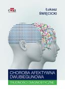 Choroba afektywna dwubiegunowa Trudności diagnostyczne. Autor: Święcicki Łukasz. SmakLiter.pl Okładka książki Choroba afektywna dwubiegunowa Trudności diagnostyczne