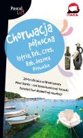 Chorwacja Północna.Istria, Krk, Cres, Rab, Jeziora Plitwickie.Pascal Lajt. Autor: Aleksandra Zagórska-Chabros. SmakLiter.pl Okładka książki Chorwacja Północna.Istria, Krk, Cres, Rab, Jeziora Plitwickie.Pascal Lajt