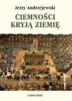 Ciemności kryją ziemię. Autor: Jerzy Andrzejewski. SmakLiter.pl Okładka książki Ciemności kryją ziemię