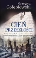 Cień przeszłości. Autor: Gołębiowski Grzegorz. SmakLiter.pl Okładka książki Cień przeszłości