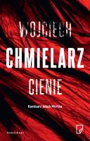 Cienie. Autor: Chmielarz Wojciech. SmakLiter.pl Okładka książki Cienie