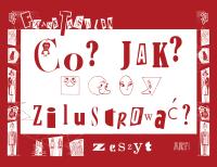Co? Jak? Zilustrować Zeszyt. Autor: FRANK TASHLIN. SmakLiter.pl Okładka książki Co? Jak? Zilustrować Zeszyt