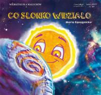Co słonko widziało. Autor: Konopnicka Maria. SmakLiter.pl Okładka książki Co słonko widziało