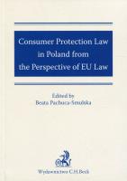 Consumer Protection Law in Poland from the Perspective of EU Law. Autor: Pachuca-Smulska Beata. SmakLiter.pl Okładka książki Consumer Protection Law in Poland from the Perspective of EU Law
