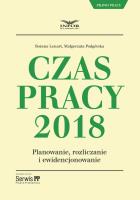 Czas Pracy w 2018 r. Autor: Lenart Bożena, Podgórska Małgorzata. SmakLiter.pl Okładka książki Czas Pracy w 2018 r