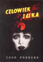 Człowiek Jatka. Autor: Frender Igor. SmakLiter.pl Okładka książki Człowiek Jatka