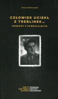Okładka książki Człowiek uciekł z Treblinek Rozmowy z powraca