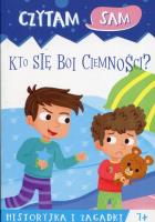 Okładka książki Czytam sam. Kto się boi ciemności? Historyjka i...