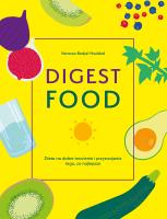 Digestfood. Dieta na dobre trawienie. Autor: Vanessa Bedjad'-Haddad, Adriana Celińska. SmakLiter.pl Okładka książki Digestfood. Dieta na dobre trawienie