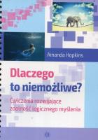 Dlaczego to niemożliwe?. Autor: Amanda Hopkins. SmakLiter.pl Okładka książki Dlaczego to niemożliwe?