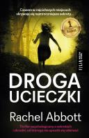 Droga ucieczki. Autor: Abbott Rachel. SmakLiter.pl Okładka książki Droga ucieczki