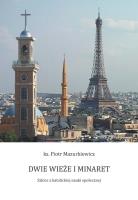 Dwie wieże i minaret. Autor: Mazurkiewicz Piotr. SmakLiter.pl Okładka książki Dwie wieże i minaret