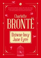 Dziwne losy Jane Eyre. Autor: Brontë Charlotte. SmakLiter.pl Okładka książki Dziwne losy Jane Eyre