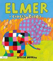Elmer i ciocia Zelda. Autor: David McKee. SmakLiter.pl Okładka książki Elmer i ciocia Zelda