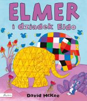 Elmer i dziadek Eldo. Autor: David McKee. SmakLiter.pl Okładka książki Elmer i dziadek Eldo