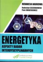 Energetyka aspekty badań interdyscyplinarnych. Wydawca: Fundacja na rzecz Czystej Energii. SmakLiter.pl Opakowanie Energetyka aspekty badań interdyscyplinarnych