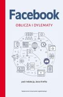 Facebook. Oblicza i dylematy. Autor: Jan Krefta. SmakLiter.pl Okładka książki Facebook. Oblicza i dylematy