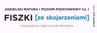 Fiszki ze skojarzeniami. Angielski Matura. Poziom Podstawowy cz.1. Autor: Opracowanie zbiorowe. SmakLiter.pl Okładka książki Fiszki ze skojarzeniami. Angielski Matura. Poziom Podstawowy cz.1