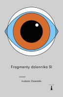 Fragmenty dziennika SI. Autor: Zawada Łukasz. SmakLiter.pl Okładka książki Fragmenty dziennika SI