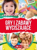 Gry i zabawy wyciszające. Autor: Krzysztof Minge, Natalia Minge. SmakLiter.pl Okładka książki Gry i zabawy wyciszające