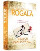 Grzech zaniechania. Autor: Rogala Małgorzata. SmakLiter.pl Okładka książki Grzech zaniechania